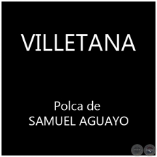 VILLETANA - SAMUEL AGUAYO